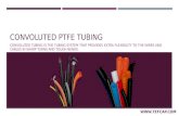 Convoluted PTFE Tubing Applications and Features