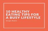 10 Healthy Eating Tips for A Busy Lifestyle by Sergio Ristie