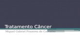 Câncer - Miguel Gabriel Prazeres de Carvalho