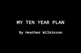 My ten year plan  lousie assignment