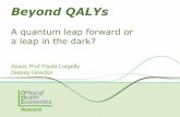 Presentation by Paula Lorgelly - Beyond QALYs: A Quantum Leap Forward or a Leap in the Dark?