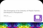 The Emergence of Industry of Playful  Hybrids – Developer’s Perspective