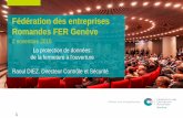 La protection des données: de la fermeture à l'ouverture - Fédération des entreprises Romandes FER Genève