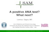 A Positive ANA Test – What next? Prof Lorenzo Dagna