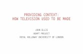 John Ellis: Providing Context: How Television Used to Be Made