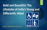 Bold and Beautiful: The Lifestyles of India’s Young and Differently Abled