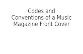 Codes and conventions of a music magazine front