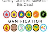 Gamify (grand narrative ise) this class!