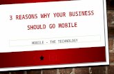 3 Reasons Why Your Business Should Go Mobile