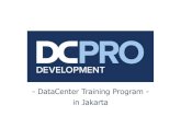 DataCenter Training Program, DCPRO -DCDA, EEBP, COP-, coming up in Jakarta!