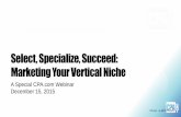 Select, Specialize, Succeed: Marketing Your Vertical Niche