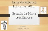 Taller de robótica educativa sexto 2016