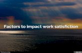 Factors to impact work satisfiction