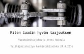 Suomen suurin yrittäjäristeily 23.–24.4.2016 Antti Neimala: miten laadin hyvän tarjouksen?