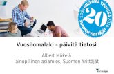 Suomen suurin yrittäjäristeily 23.–24.4.2016 Albert Mäkelä: Vuosilomalaki: Päivitä tietosi!