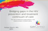 Bridging Gaps in the HIV Prevention and treatment continuum of Care - Rafael Mazin