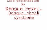 Dengue fever ,Dengue shock syndrome