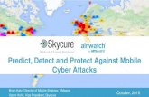 How to Predict, Detect and Protect Against Mobile Cyber Attacks
