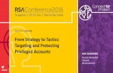From Strategy To Tactics - Targeting And Protecting Privileged Accounts