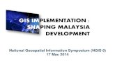GIS IM PLEMENTATION : SHAPING MALAYSIA DEVELOPMENT