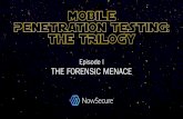 Mobile Penetration Testing: Episode 1 - The Forensic Menace