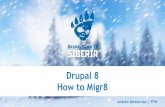 Andrew Berezovsky - Drupal 8 How to Migr8
