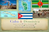Cuba and Dominica