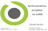 Zdeněk Hruška - Archivematica a projekty ve světě