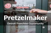 Pretzelmaker Franchise Opportunity Available in Detroit, Michigan!