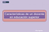 Aguilar ada actividad#2_características de un docente en educación superior