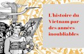 L'histoire du vietnam par des années inoubliables