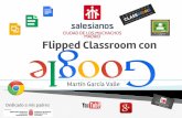 Flipped classroom con google martín garcía valle reducida pamplona integratic 10 final