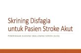 Skrining Disfagia untuk Pasien Stroke Akut: Pemeriksaan Gugging Swallowing Screen (GUSS)