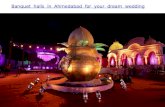 Banquet halls in ahmedabad for your dream wedding