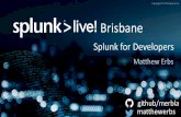 SplunkLive Brisbane Splunk for Developers