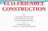 Eco-Friendly Construction By Shubham Shinde,Akshay Phadtare & Ganesh Phadtare