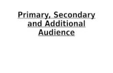 Primary, secondary and additional audience