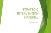 Strategic intervention material