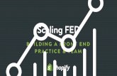 Building & Scaling a Front End Practice & Team
