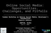 Online Social Media: Opportunities, Challenges, and Pitfalls
