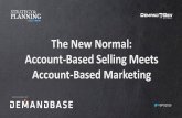 The New Normal: Account-Based Selling Meets Account-Based Marketing
