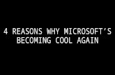 4 Reasons Why Microsoft’s Becoming Cool Again