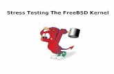 Stress Testing The FreeBSD Kernel
