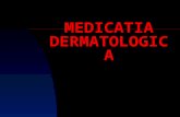 Medicatia dermatologica.ppt