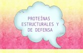 Proteinas estructurales y de defensa