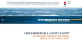 SEMI-SUBMERSIBLE YACHT CONCEPT - RETHINKING BEHAVIOUR AT ANCHOR AND GENESIS OF THE COMFORT DRAFT