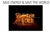Save Energy and Save The World