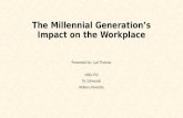 The Millennial Generation's Impact on the Workplace
