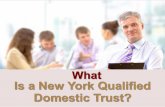 What Is a New York Qualified Domestic Trust
