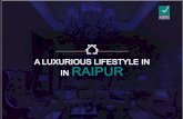 A luxurious lifestyle in raipur